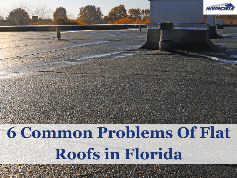 6 Common Problems Of Flat Roofs in Florida